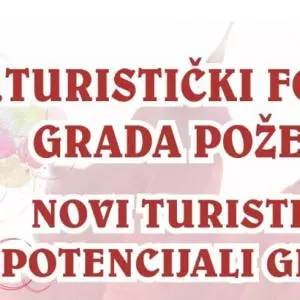 2. Tourist Forum of the City of Požega: New tourist products of the City of Požega
