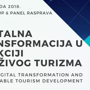 Panel rasprava: Digitalna transformacija u funkciji održivog turizma